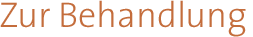 Zur Behandlung